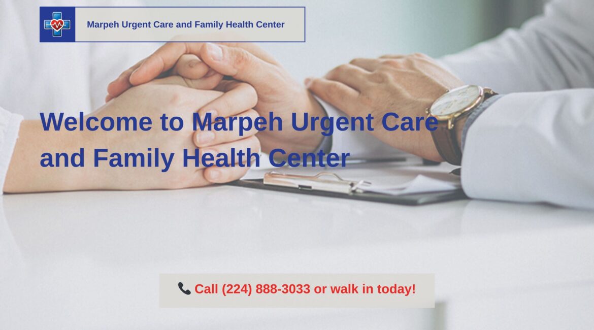 Two people holding hands over a clipboard on a white table. The text reads "Welcome to Marpeh Urgent Care and Family Health Center." There is also contact information at the bottom: "Call (224) 888-3033 or walk in today!"