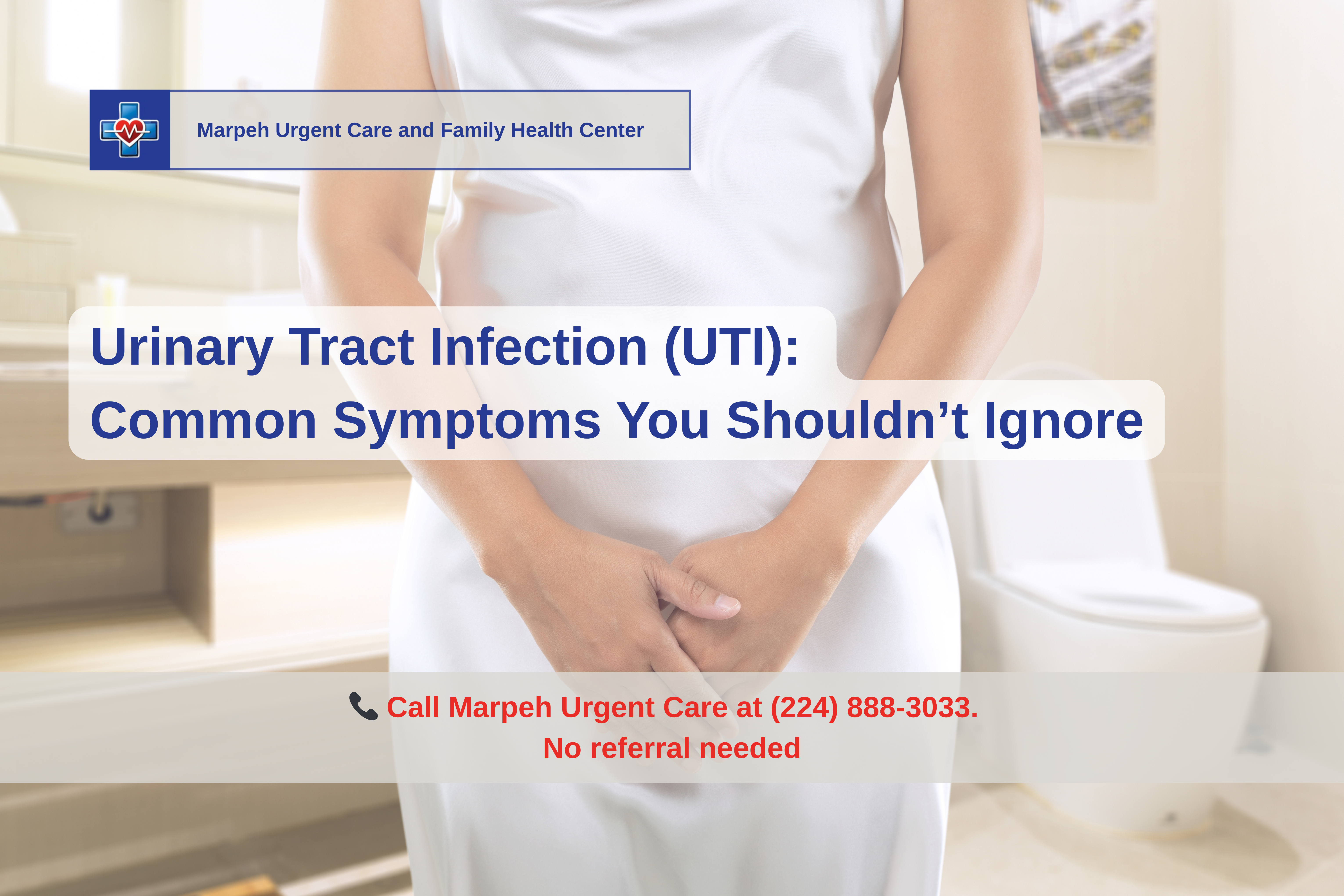 UTI Symptoms: Signs You Shouldn’t Ignore | Marpeh Urgent Care